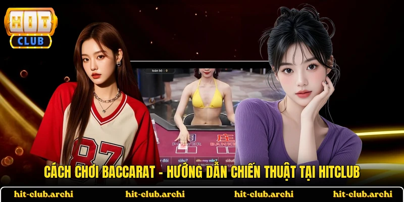 Cách Chơi Baccarat