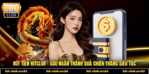 Rút Tiền HITCLUB