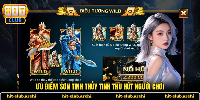 Ưu điểm Sơn Tinh Thủy Tinh thu hút người chơi